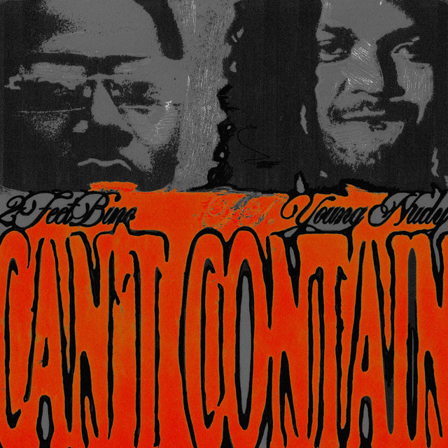 New single "Can't Contain" features 2FeetBino and Young Nudy