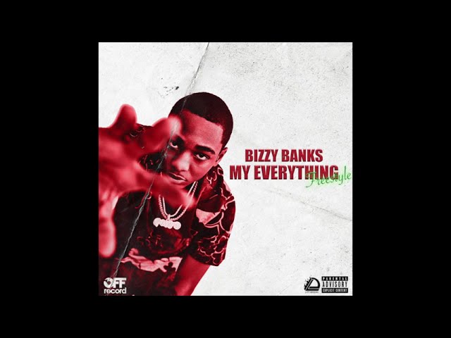 “My Everything (Freestyle)” is released by Bizzy Banks